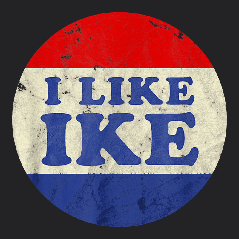 I Like Ike Political Button Vintage Distressed Vintage Tee by baoMotion | Teevron