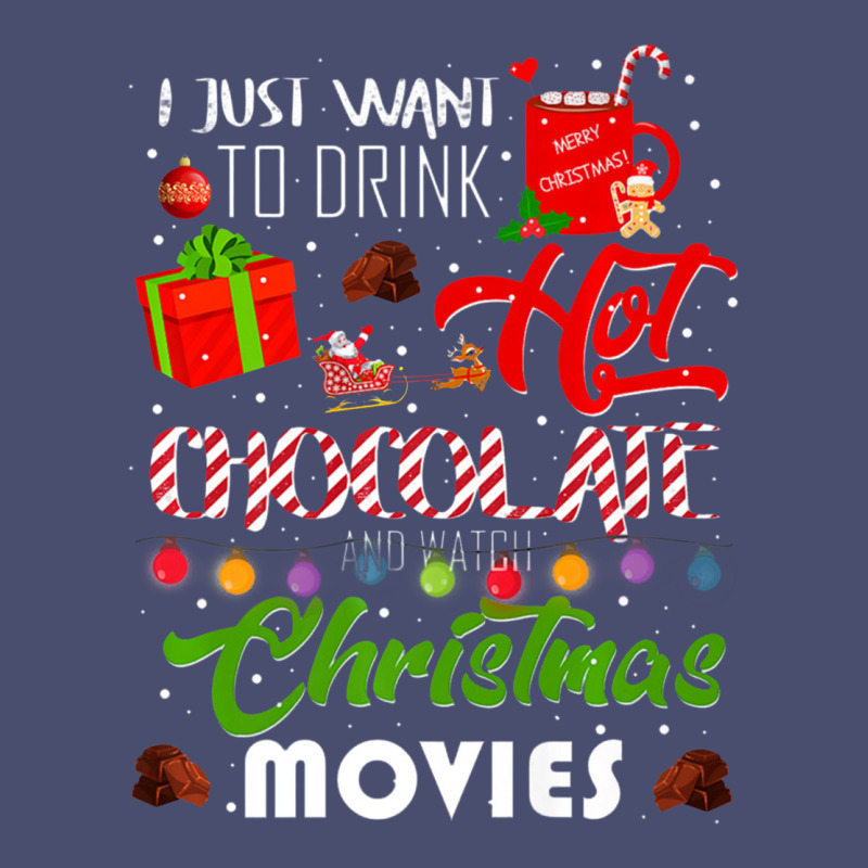 I Just Want To Drink Hot Chocolate Watch Christmas Movies Premium Vintage Tee by baoMotion | Teevron