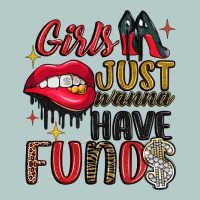 Girls Just Wanna Have Funds Heavy Core Tee | Teevron