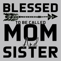 Blessed Mom And Sister Classic Tee | Teevron