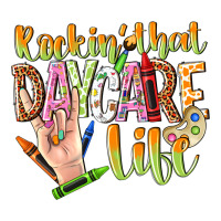 rockin that daycare life | Teevron