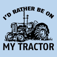 I D Rather Be On My Tractor Classic Tee | Teevron