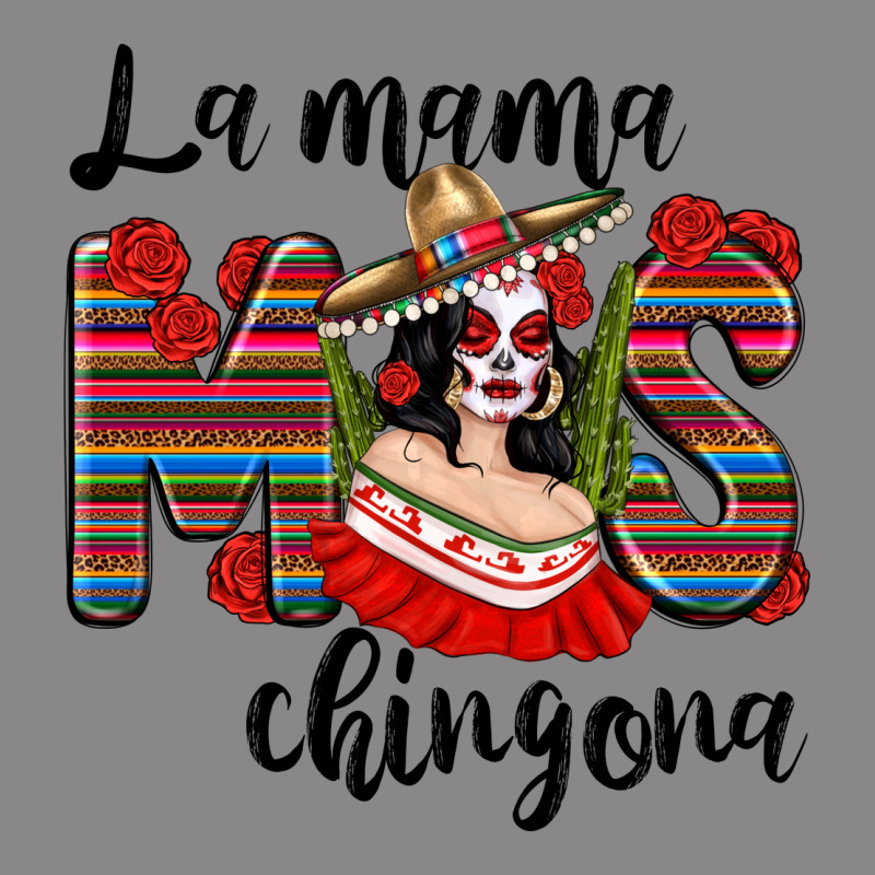 La Mama Mos Chingona Vintage Tee by texasbilliewilder | Teevron