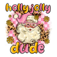 holly jolly dude | Teevron