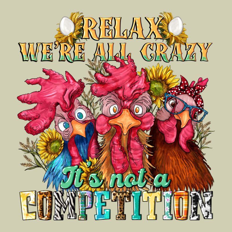 Relax Were All Crazy Its Not A Competition Heavy Core Tee by NancyCooperArtShop | Teevron
