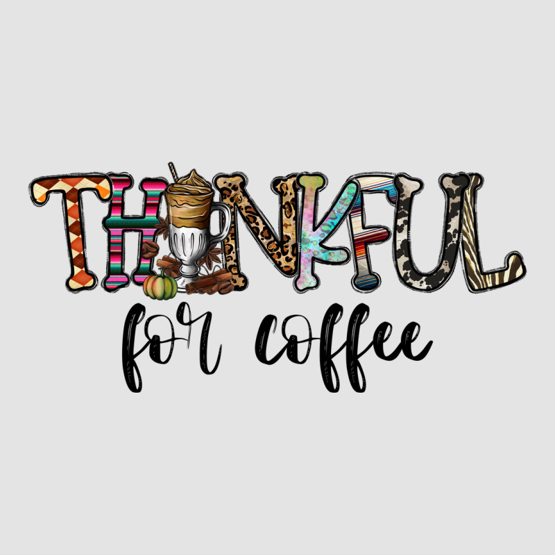 Thankful For Coffee Premium Sweatshirt by CowhideDigitalArt | Teevron