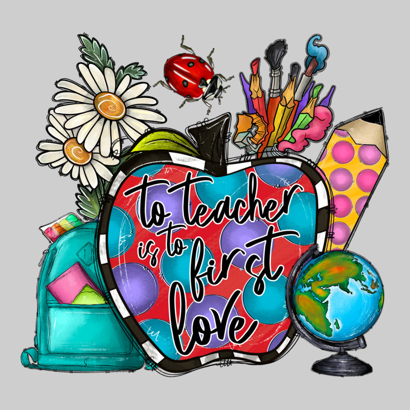 To Teacher Is To First Love Premium Sweatshirt by CowhideDigitalArt | Teevron