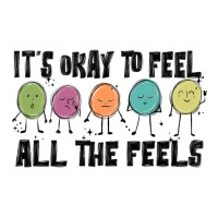 ıt's okay to feel all the feels | Teevron
