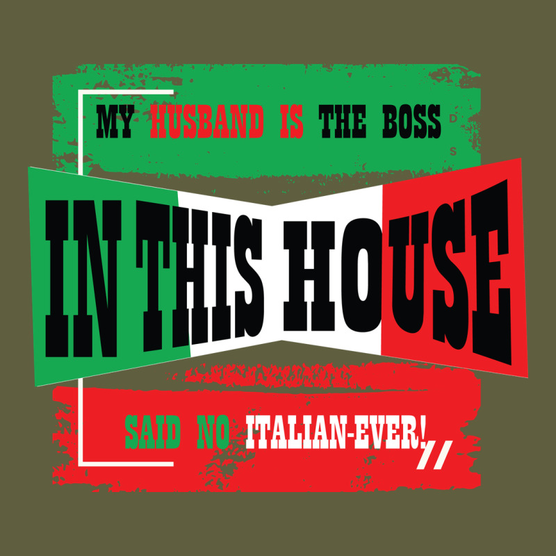My Husband Is The Boss In This House Said No Italian Ever Vintage Tee by Bettercallsaul | Teevron