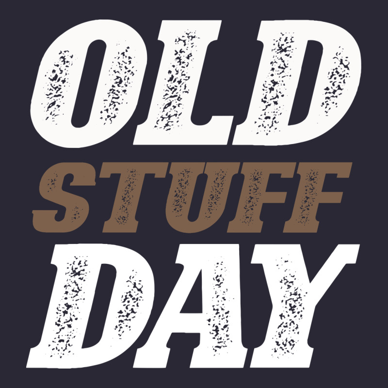 National Old Stuff Day Funny Gift Vintage Tee by Bettercallsaul | Teevron