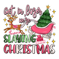 get in loser we're slaying christmas | Teevron