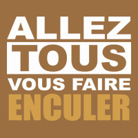 Allez Tous Vous Enculer Vintage Tee | Teevron