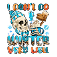 i don't do winter very well | Teevron