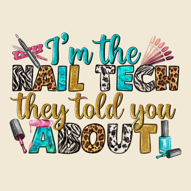 I'm The Nail Tech They Told You About Bbs Premium Tee by BundleAndBundleShop | Teevron