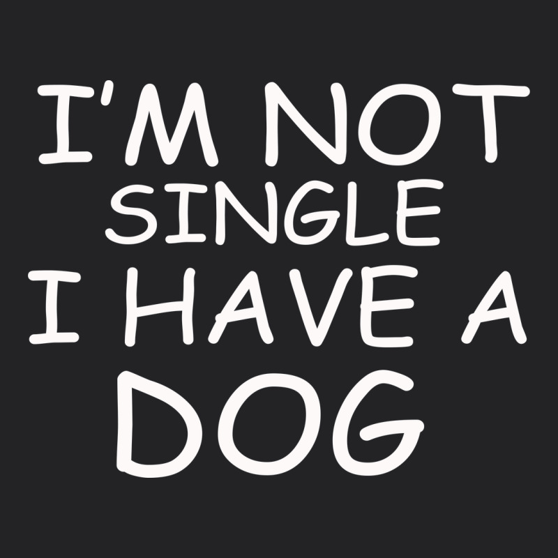 I M Not Single I Have A Dog Vintage Tee by Bettercallsaul | Teevron