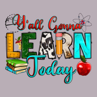 Y'all Gonna Learn Today Vintage Tee | Teevron