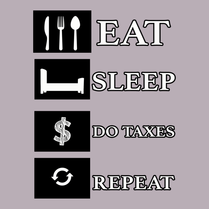Tax Day Eat Sleep Do Taxes Repeat Gift Vintage Tee by Bettercallsaul | Teevron