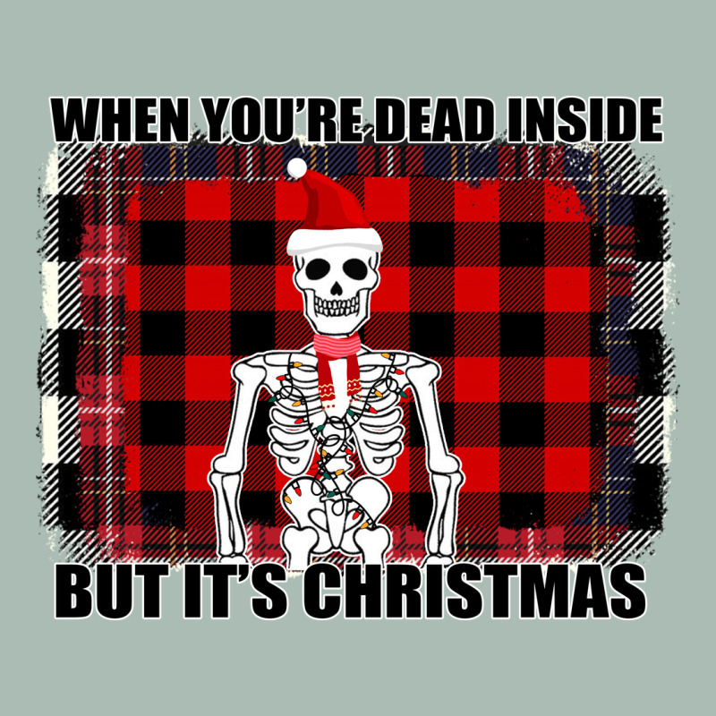 When You Re Dead Inside But It Christmas Skeleton Classic Tee by Bettercallsaul | Teevron