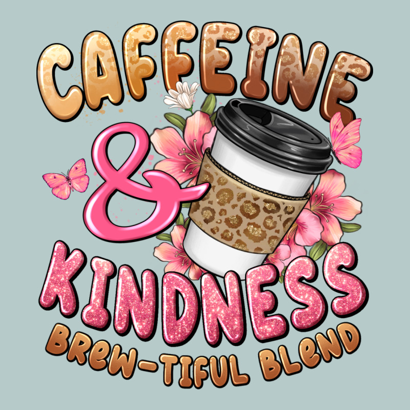 Caffeine And Kindness Brewtiful Blend Heavy Core Tee by JahusDesignShop | Teevron