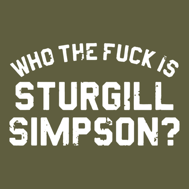 Who The Fuck Is Sturgill Simpson Vintage Tee by longCreatives | Teevron