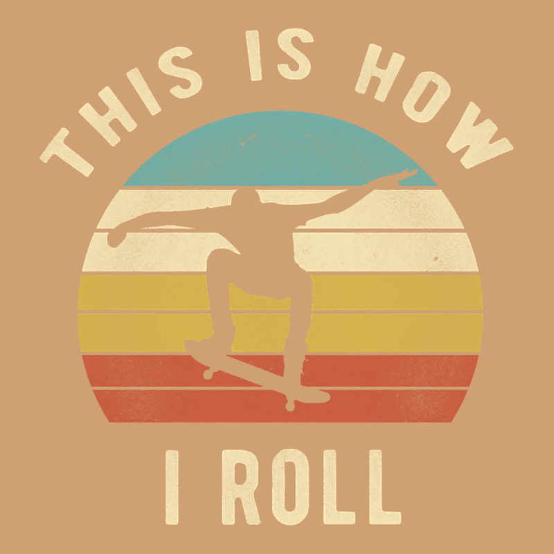 Skater - This Is How I Roll Retro Skateboard Gift Vintage Tee by longCreatives | Teevron