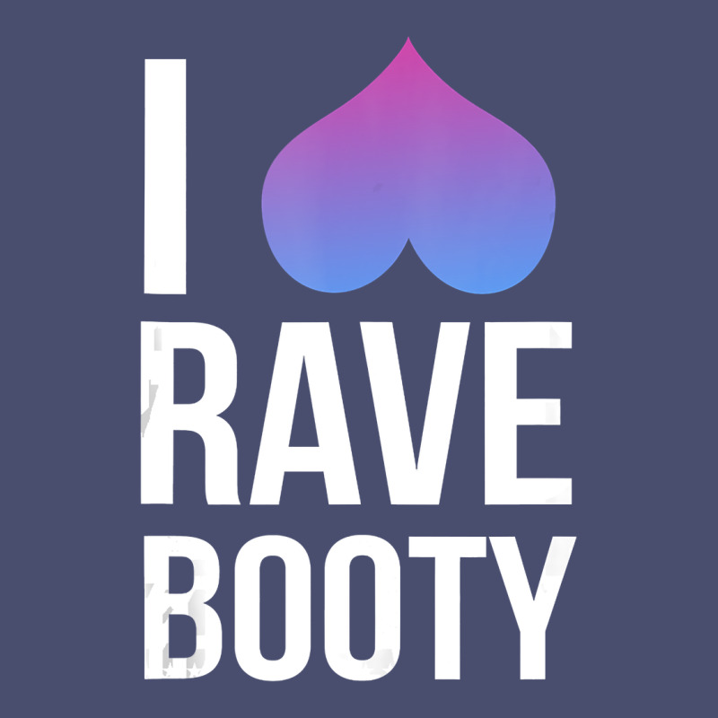 I Love Rave Booty I Heart Rave Tops Vintage Tee by longCreatives | Teevron