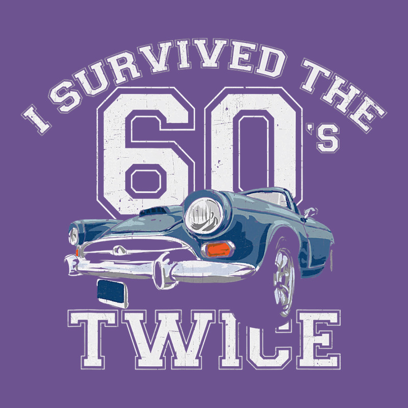 I Survived The Sixties Twice Classic Birthday Vintage Tee by longCreatives | Teevron