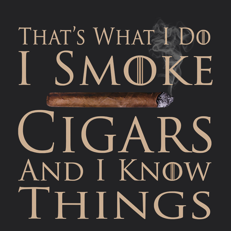 That's What I Do I Smoke Cigars And I Know Things Vintage Tee by longCreatives | Teevron