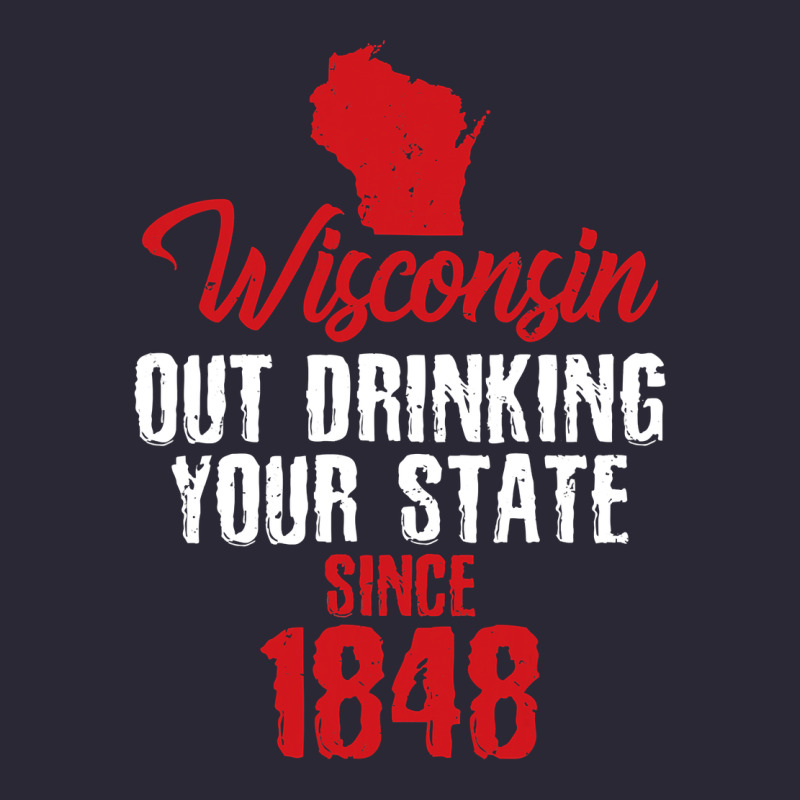 Wisconsin Out Drinking Your State Since 1848 Vintage Tee by longCreatives | Teevron