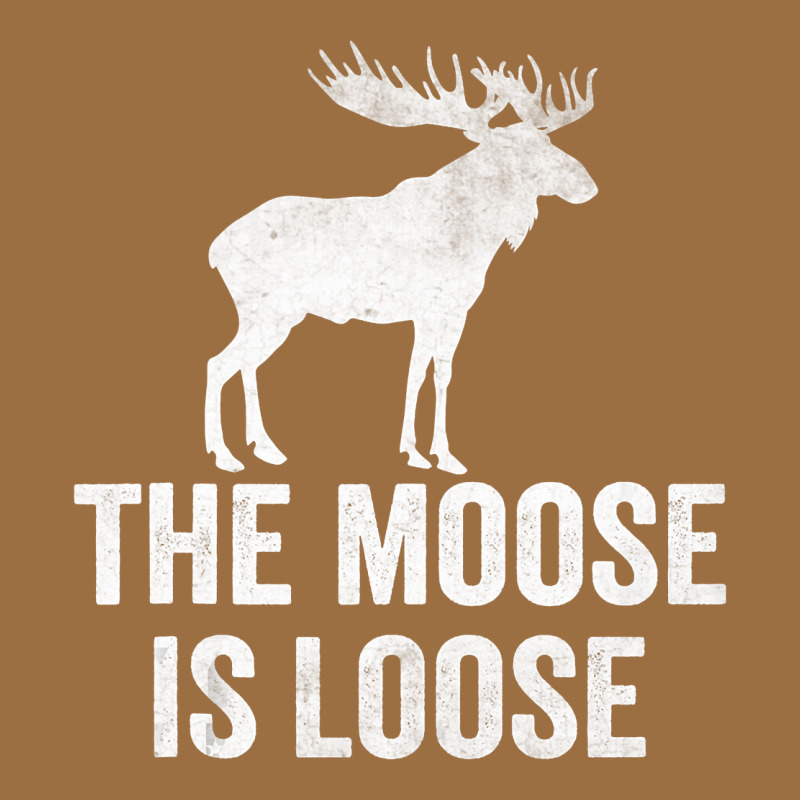 The Moose Is Loose Alaska Moose Vintage Tee by longCreatives | Teevron