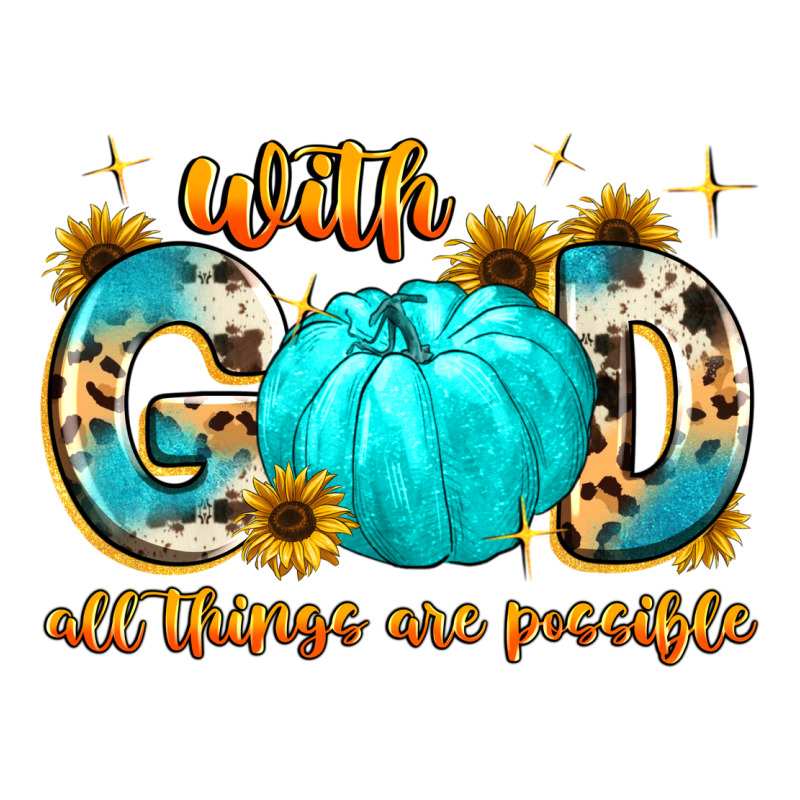With God All Things Are Possible Premium Tee by MaliasSmallBusiness | Teevron