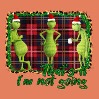 That's It I'm Not Going Classic Tee | Teevron