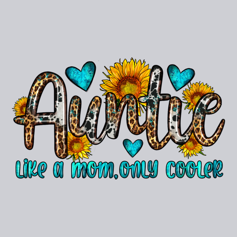 Auntie Like A Mom Only Cooler Heavyweight Sweatshirt by OliviaCreatesArt | Teevron
