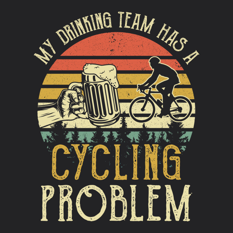 My Drinking Team Has A Cycling Problem Cotton T Shirt Funny Dad Gift C Vintage Tee by longCreatives | Teevron
