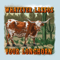 Whatever Lassos Your Longhorn Ladies Tee | Teevron