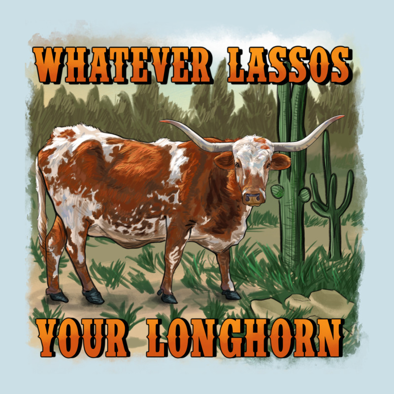 Whatever Lassos Your Longhorn Ladies Tee by RanaPortraitStore | Teevron
