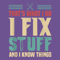 That's What I Do   I Fix Stuff And I Know Things Vintage Tee | Teevron