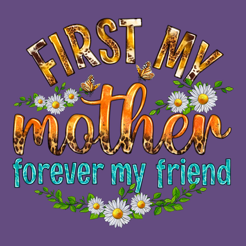 First My Mother Forever My Friend With Daisies Vintage Hoodie by texasbilliewilder | Teevron