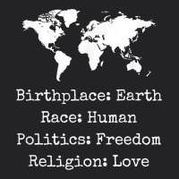 Birthplace Earth Race Human Politics Freedom Religion Love T Shirt Vintage Tee | Teevron