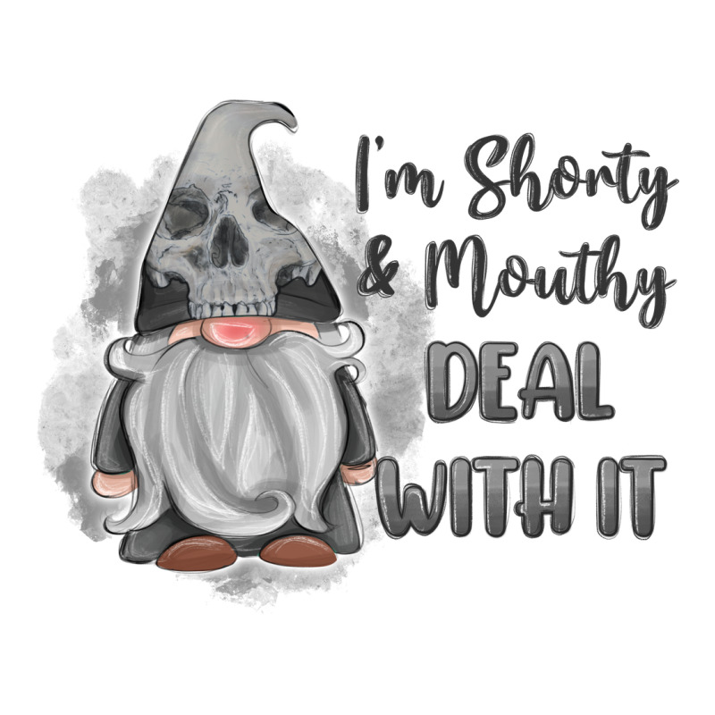 Im Shorty Mouthy Deal With It Gnome Premium Tee by MaliasSmallBusiness | Teevron