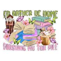 id rather be home finishing my tbr pile | Teevron