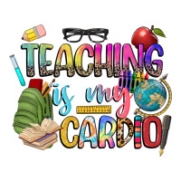 teaching is my cardio | Teevron