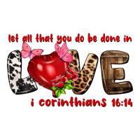 let all that you do be done in love i corinthians | Teevron
