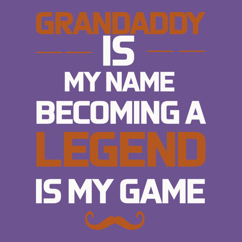Grandaddy Is My Name Becoming A Legend Is My Game Vintage Tee by Bettercallsaul | Teevron