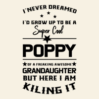 Super Cool Poppy Of A Freaking Awesome Granddaugh Vintage Tee | Teevron