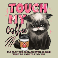 Touch My Coffee And Ill Slap You So Hard Grumpy Ca Heavy Core Tee | Teevron