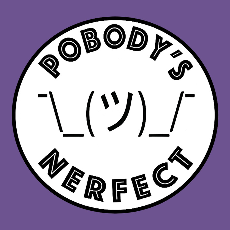 Pobody's Nerfect Retro Classic Funny Nobody's Perfect Vintage Tee by trangStudio | Teevron