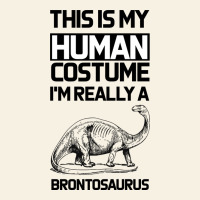 This Is My Human Costume Im Really A Brachiosaurus Vintage Tee | Teevron