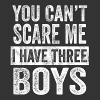 You Can't Scare Me I Have Three Boys Funny Sons Mom Dad Gift | Teevron