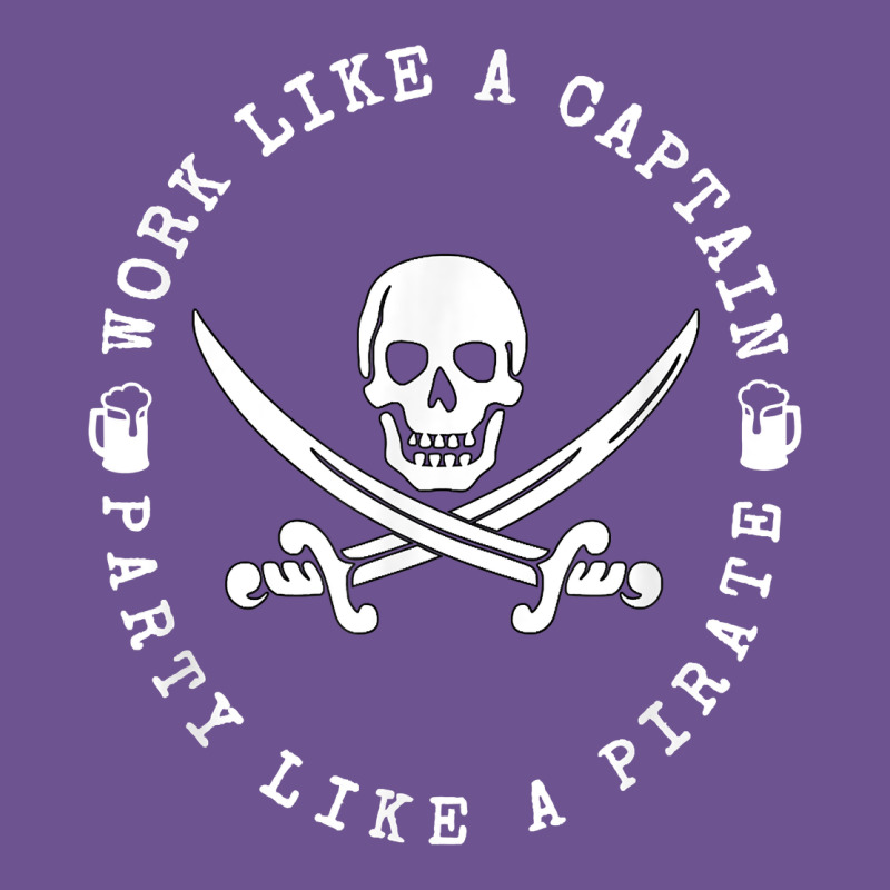 Work Like A Captain Party Like A Pirate Vintage Tee by FloraArt | Teevron